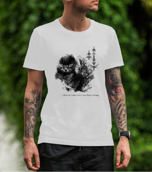 I Don’t Be Cooling Bra I Care About Errthang Cat T-Shirt