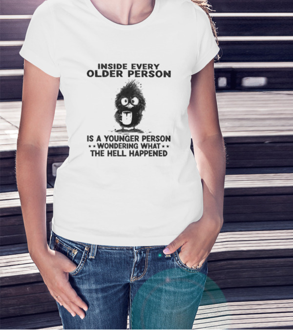 Inside Every Older Person Is A Younger Person Wondering What The Hell Happened Funny Bird Cartoon T-Shirt