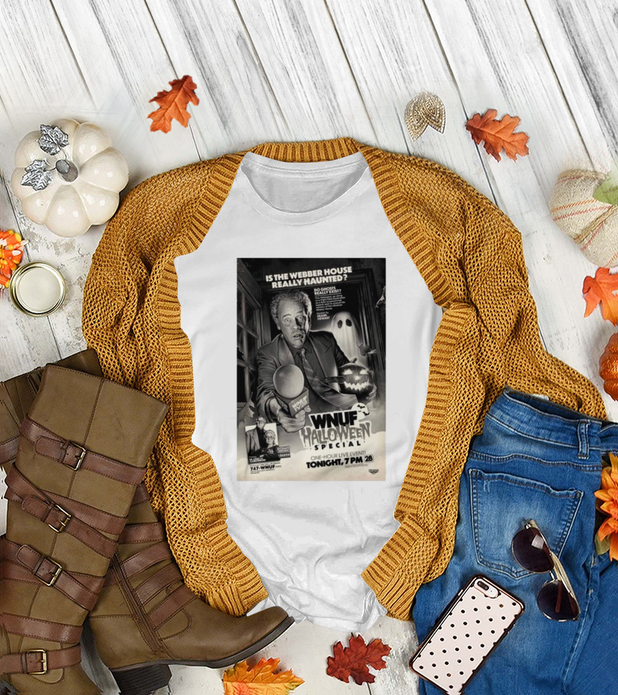 WNUF Halloween Special Is The Webber House Really Haunted One-Hour Live Event Tonight 7 Pm T-Shirt