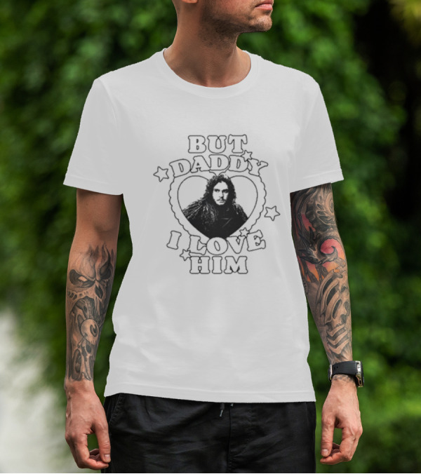 But Daddy I Love Him Jon Snow Heart Stars T-Shirt