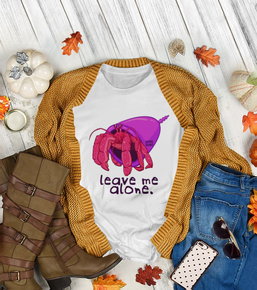 Leave Me Alone Purple Shell Hermit Crab T-Shirt