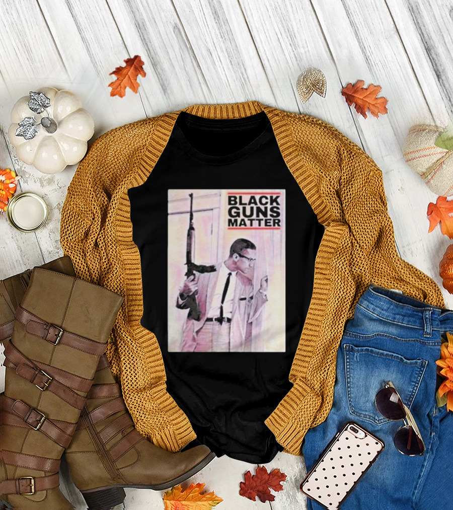 BLACK GUNS MATTER Malcolm X Bgm T-Shirt