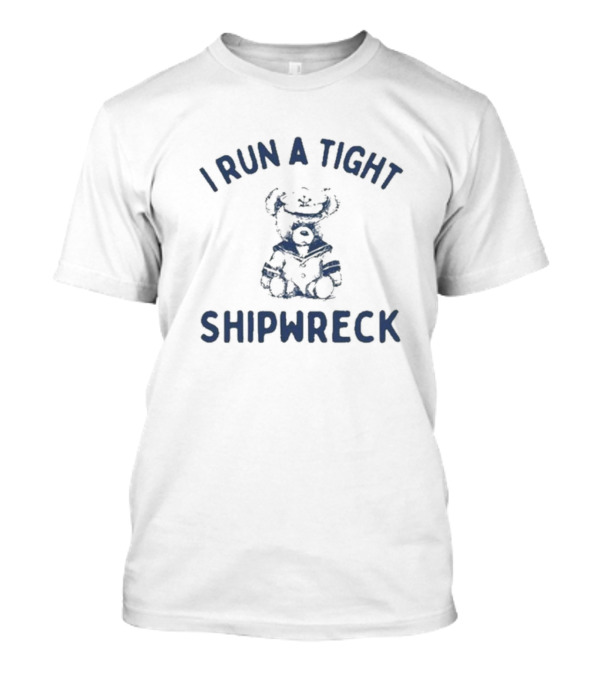 Slippywild I Run A Tight Shipwreck Captain Bear T-Shirt