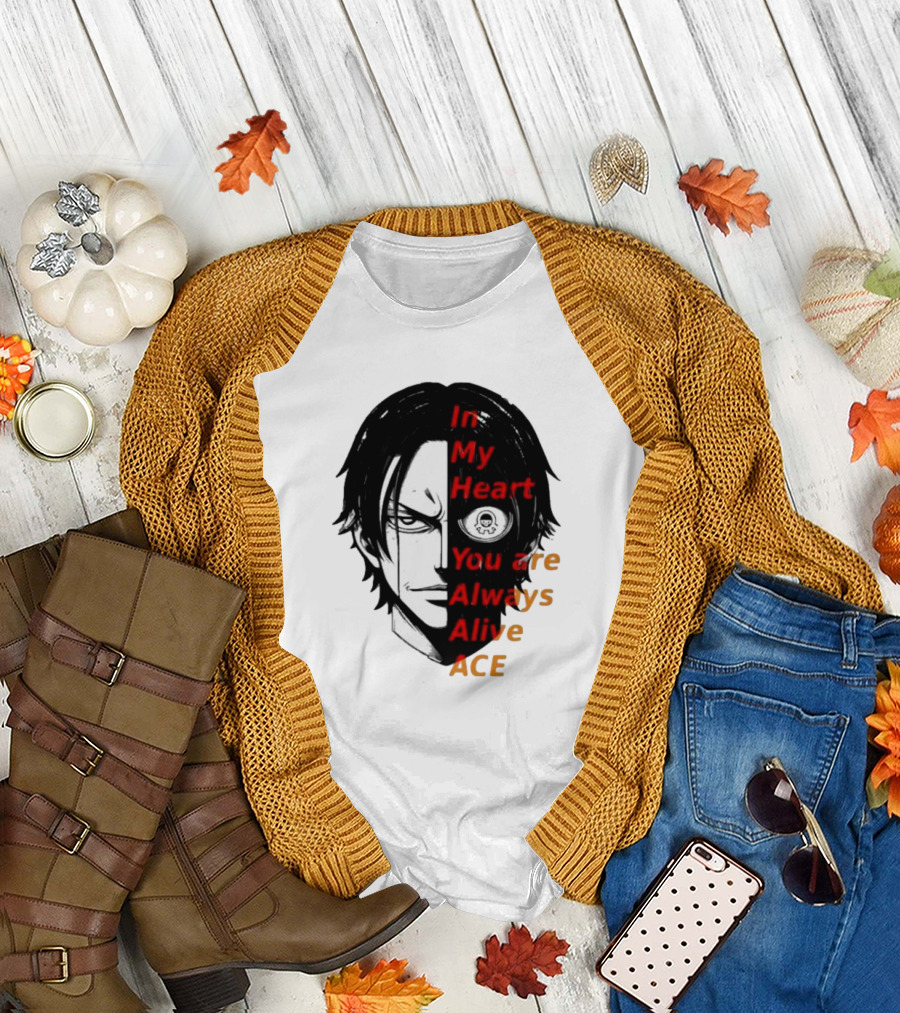 In My Heart You Are Always Alive Ace One Piece T-Shirt