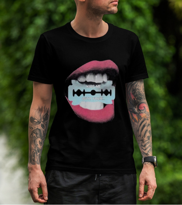 Kiss Me With Your Razor Blade Mouth T-Shirt