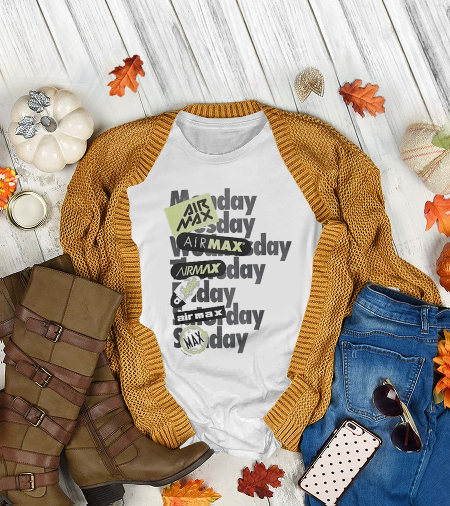 Air Max Monday Tuesday Wednesday Thursday Friday Saturday Sunday T-Shirt