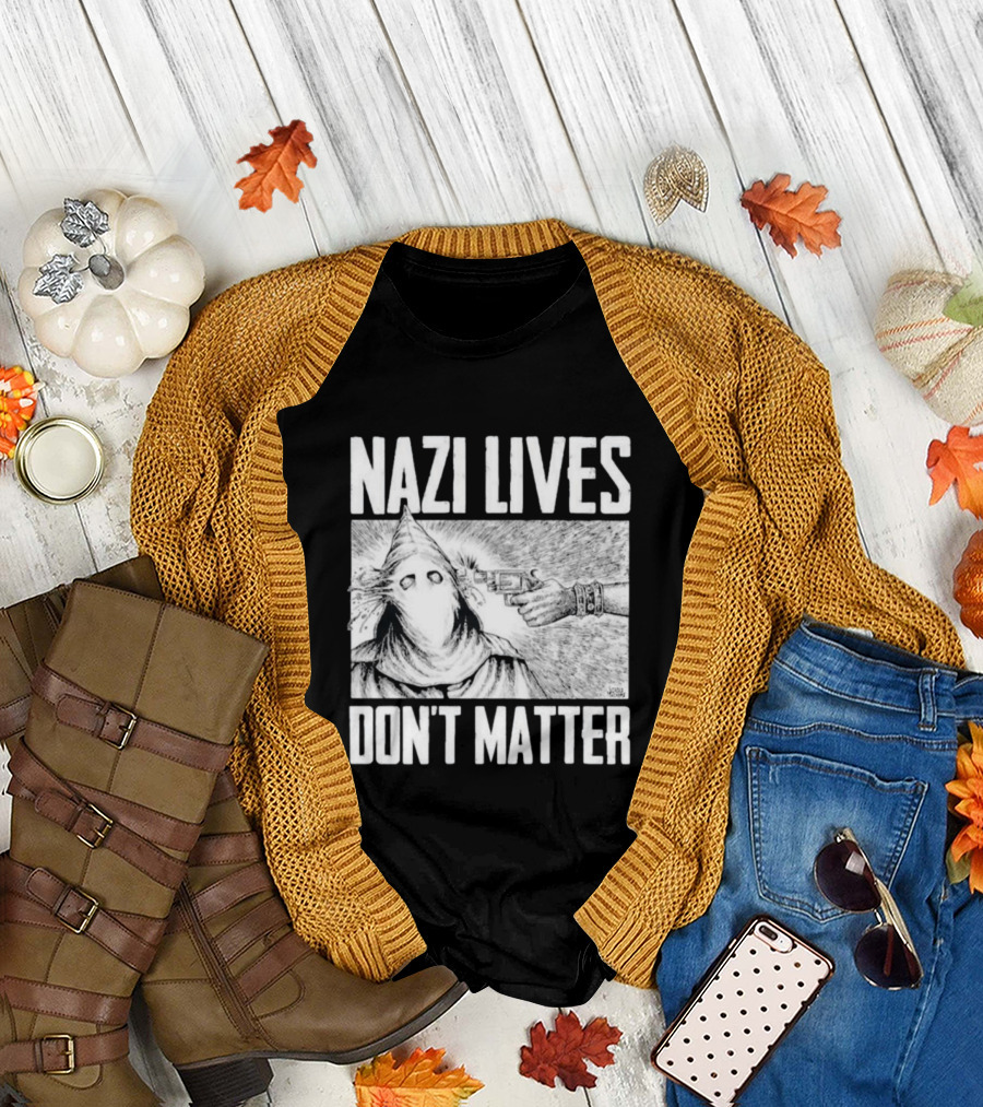 Nazi Lives Don’t Matter Klansman Drawing Gun Pointed T-Shirt