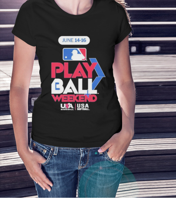 MLB Play Ball Weekend June 14-16 USA Baseball USA Softball T-Shirt