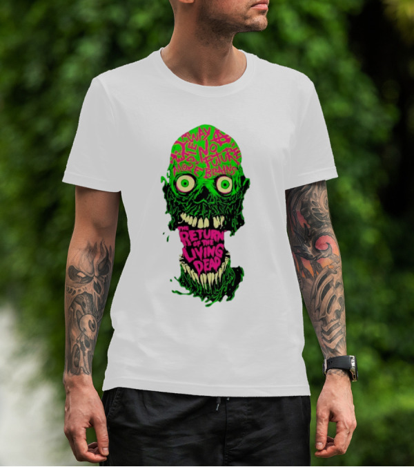 The Return Of The Living Dead Skull No Future More Brains Horror T-Shirt