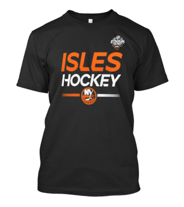 Isles Hockey 2024 Stadium Series NY Islanders NHL Pro T-Shirt
