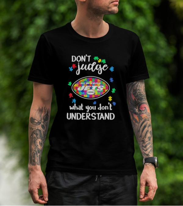 New York Jets Don't Judge What You Don't Understand Autism Puzzle T-Shirt