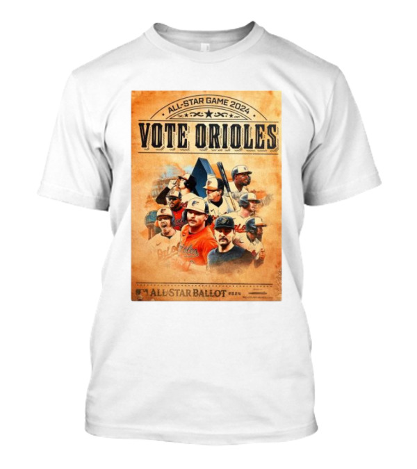 All Star Game 2024 Vote Orioles All Star Ballot T-Shirt