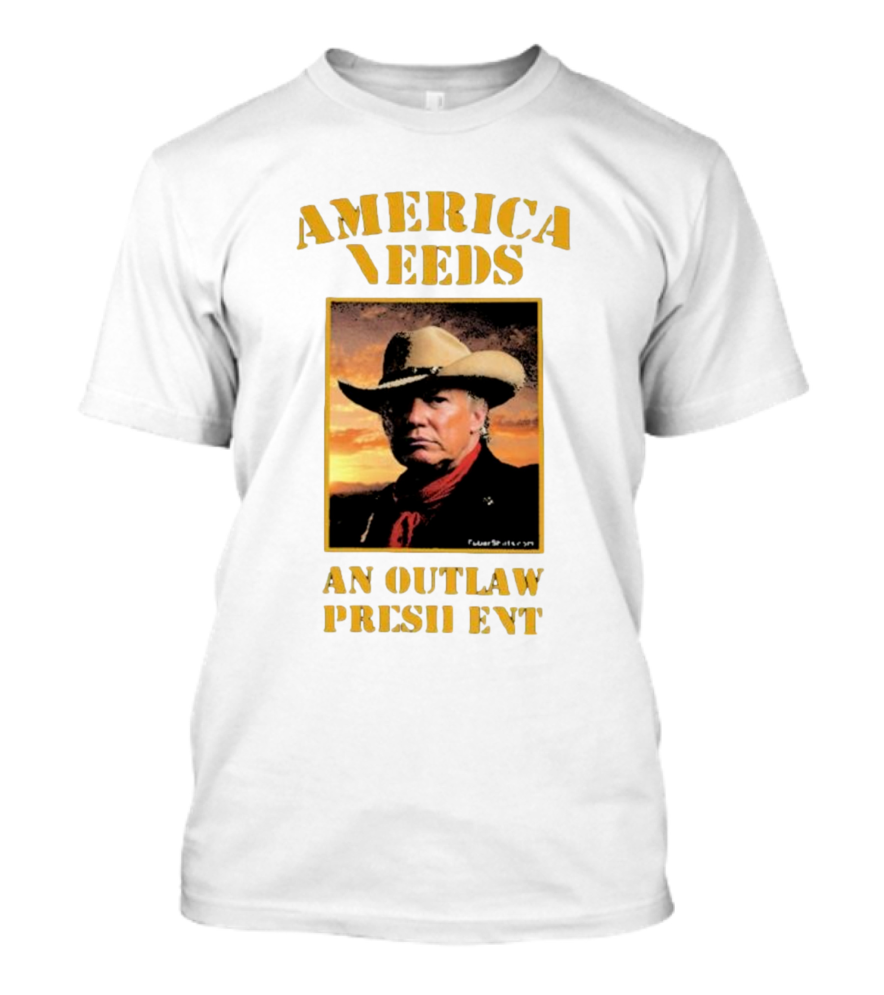 America Needs An Outlaw President Donald Trump Cowboys T-Shirt