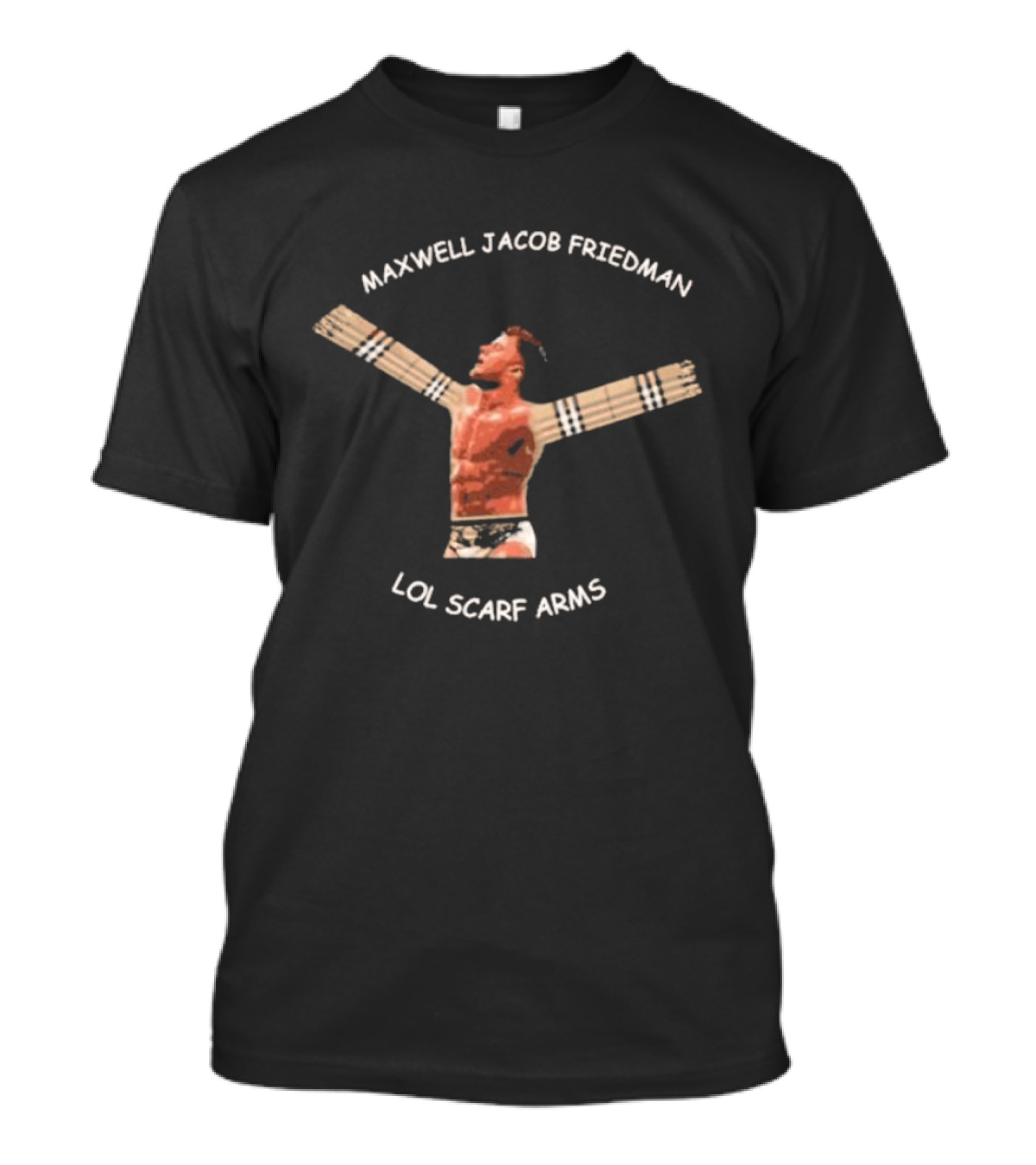 Maxwell Jacob Friedman LOL Scarf Arms Wrestler Pose T-Shirt