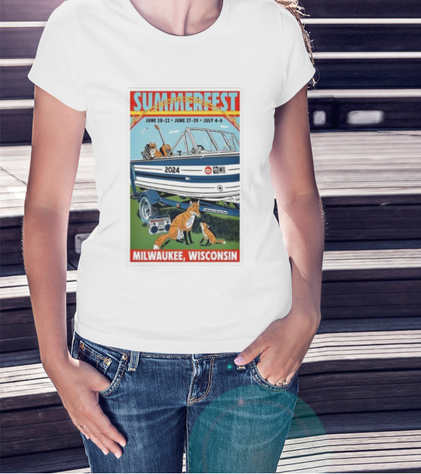 SummerFest 2024 June 20-22 June 27-29 July 4-6 Milwaukee Wisconsin Boat And Foxes T-Shirt