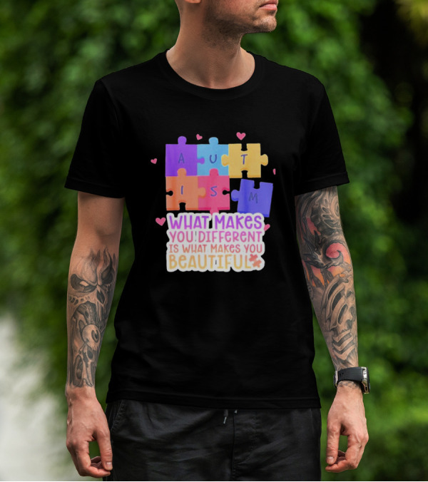 Autism Puzzle Pieces What Makes You Different Is What Makes You Beautiful T-Shirt