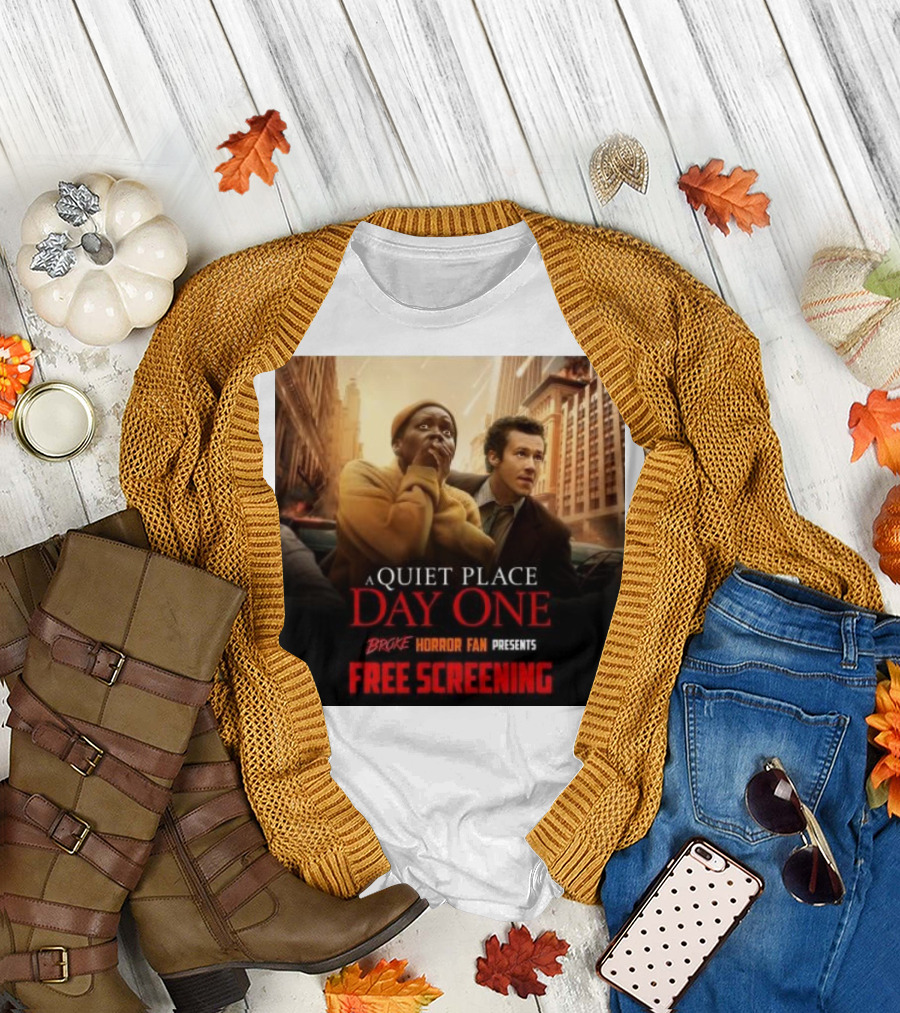 A Quiet Place Day One Broke Horror Fan Presents Free Screening Urban Escape Scene T-Shirt