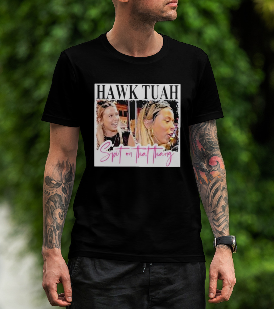 Hawk Tuah Spit On That Thang Funny Meme T-Shirt