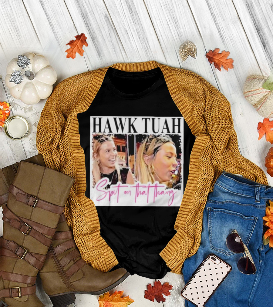 Hawk Tuah Spit On That Thang Funny Meme T-Shirt