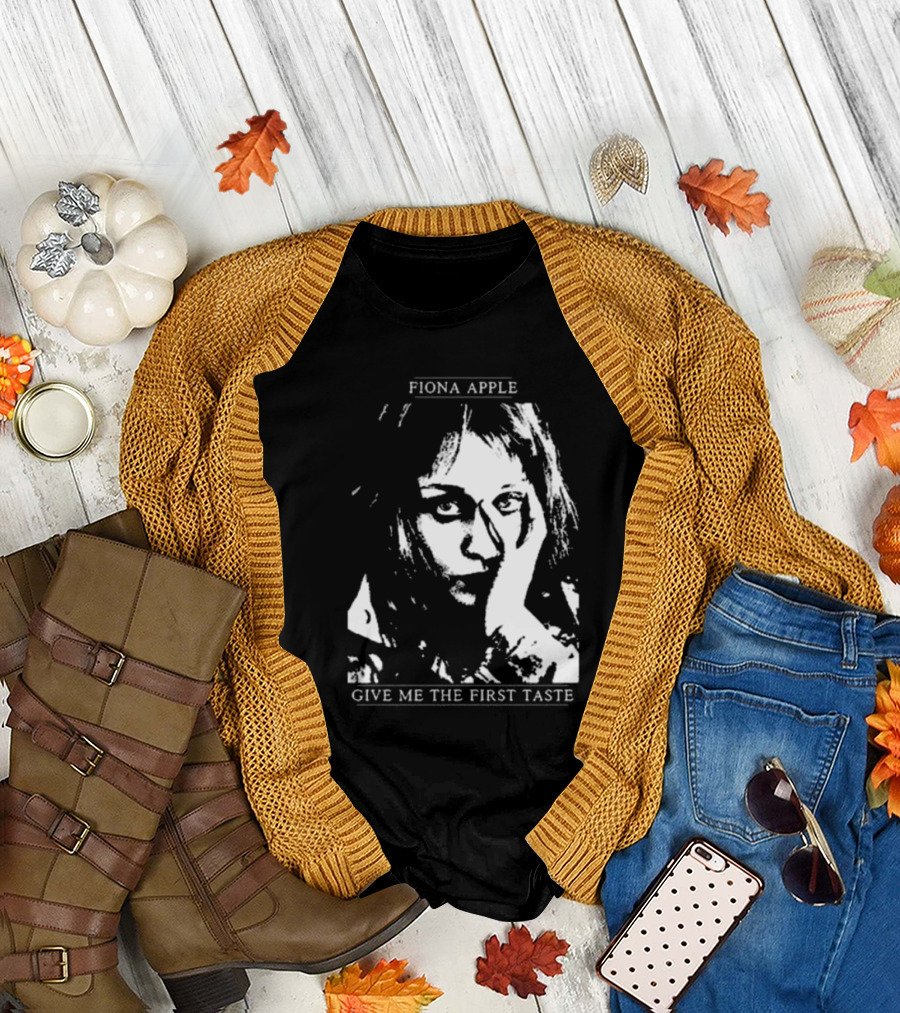 Fiona Apple Give Me the First Taste T-Shirt