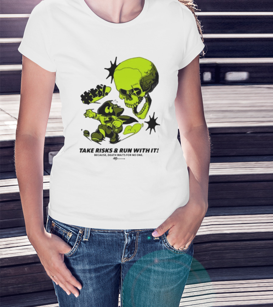 Take Risks Run With It Cartoon Character Facing Neon Skull Because Death Waits For No One T-Shirt