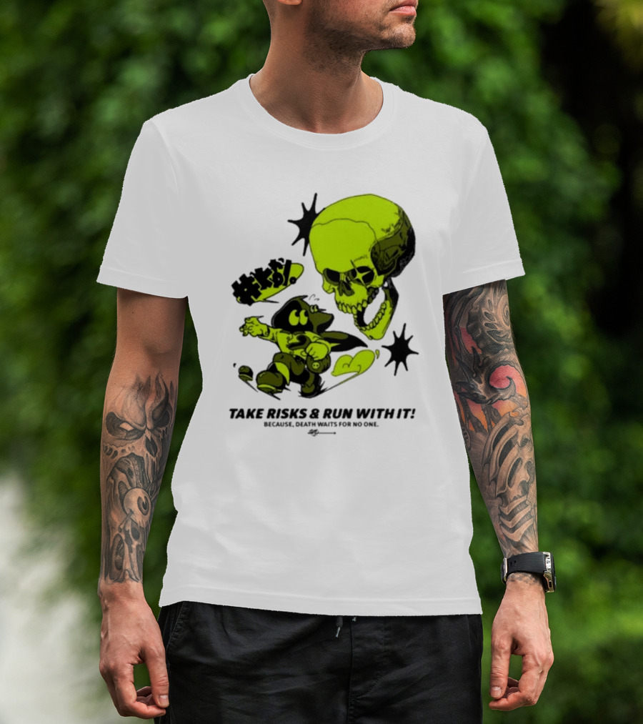 Take Risks Run With It Cartoon Character Facing Neon Skull Because Death Waits For No One T-Shirt