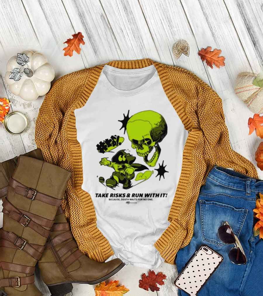 Take Risks Run With It Cartoon Character Facing Neon Skull Because Death Waits For No One T-Shirt