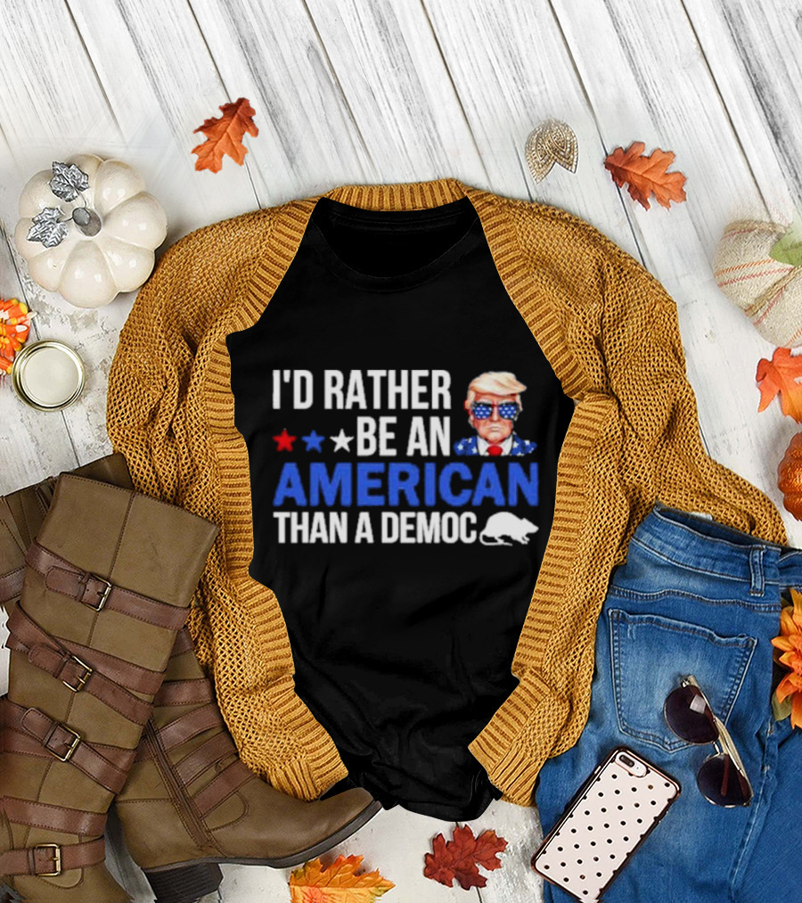 I'D Rather Be An American With Trump Stars And Rat T-Shirt