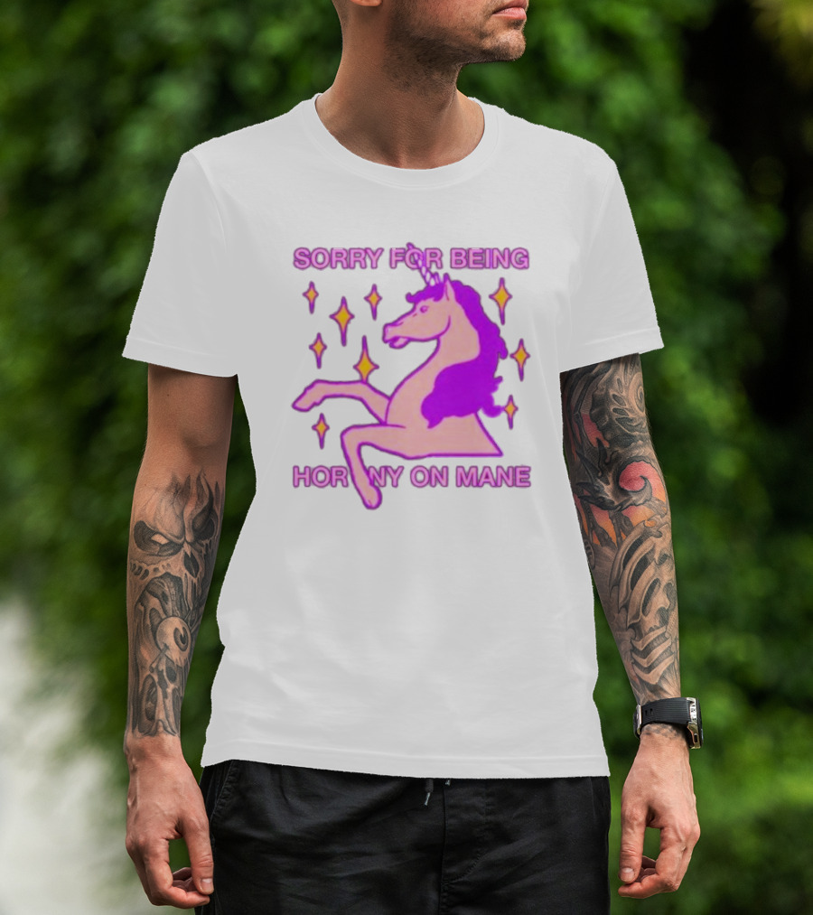 Sorry For Being Horny On Mane Unicorn With Stars T-Shirt