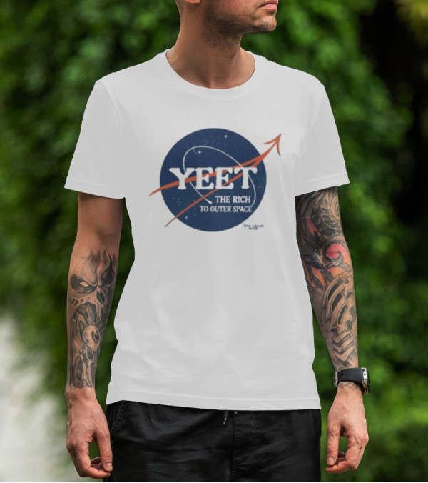 YEET The Rich To Outer Space NASA T-Shirt
