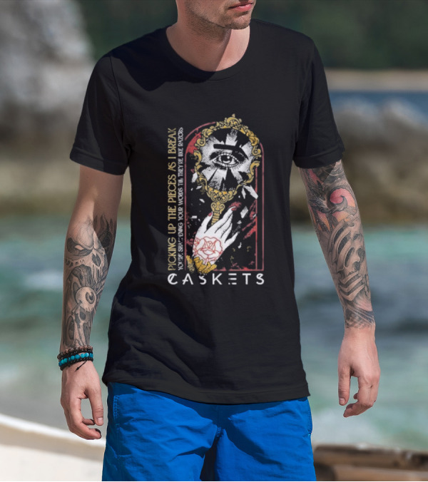 Caskets Band Picking Up The Pieces Broken Mirror Razor Words T-Shirt