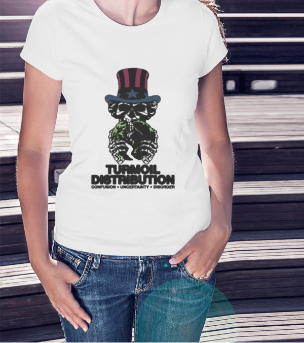 Turmoil Distribution Uncle Sam Confusion Uncertainty Disorder Skulls Earth T-Shirt