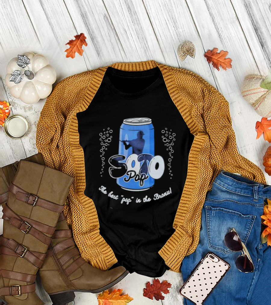 Soto Pop The Best Pop in the Bronx Can T-Shirt