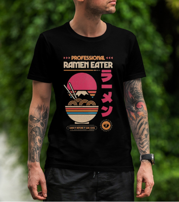 PROFESSIONAL RAMEN EATER I LIKED IT BEFORE IT WAS COOL RETRO BOWL CHOPSTICKS JAPANESE T-Shirt
