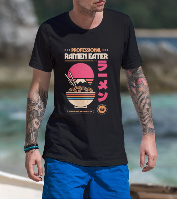 PROFESSIONAL RAMEN EATER I LIKED IT BEFORE IT WAS COOL RETRO BOWL CHOPSTICKS JAPANESE T-Shirt