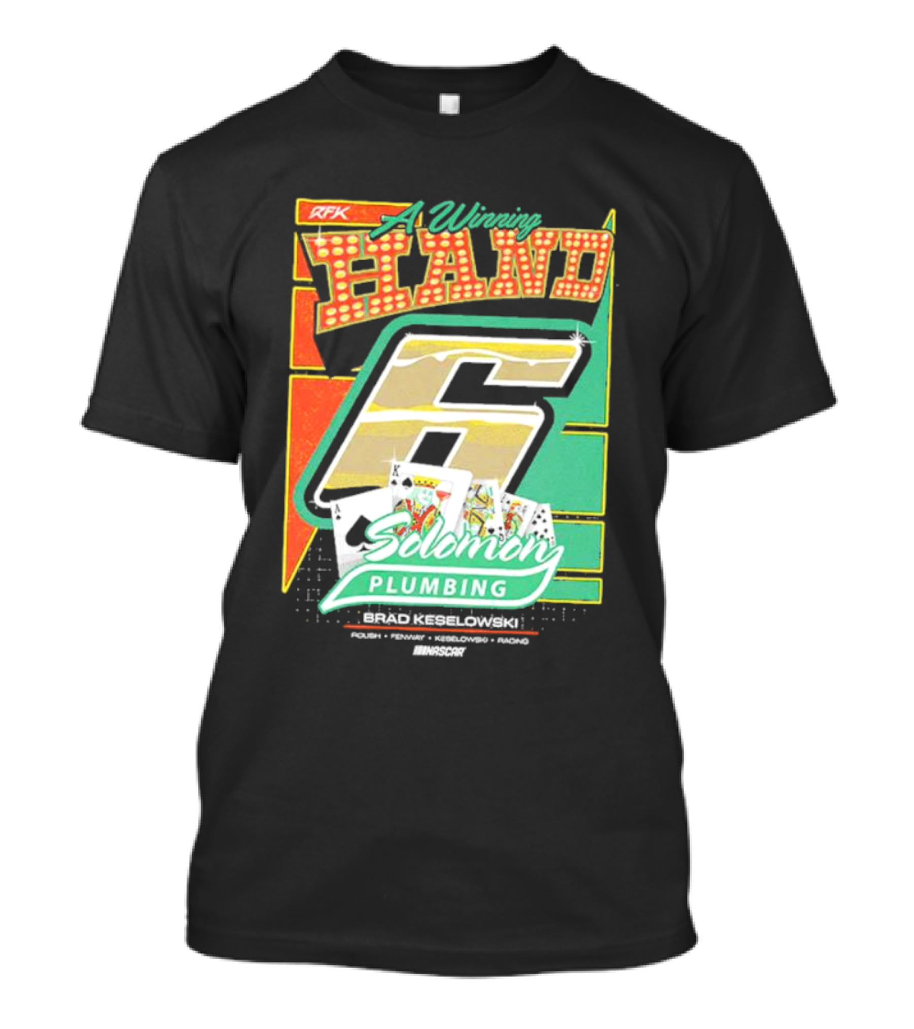 RFK A Winning Hand 6 Solomon Plumbing Brad Keselowski NASCAR Racing T-Shirt