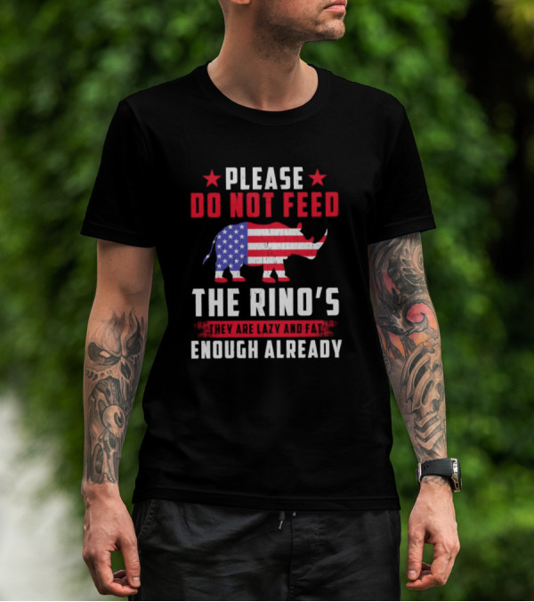 Please Do Not Feed The Rino’s They Are Lazy And Fat Enough Already USA Flag Rhino T-Shirt