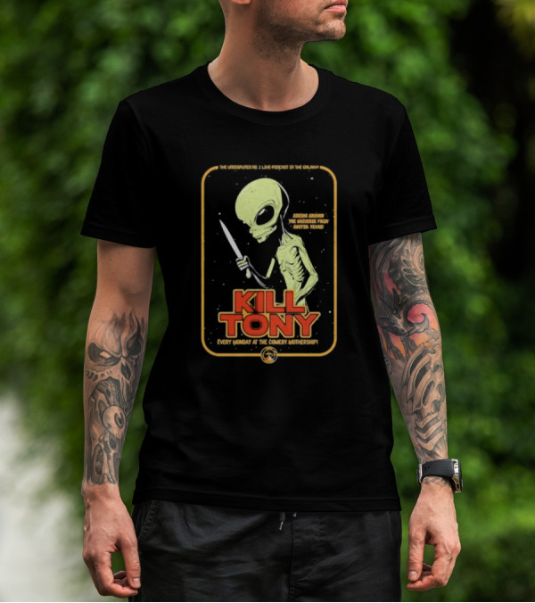 Kill Tony Undisputed No. 1 Live Podcast Comedy Mothership Austin Texas Alien T-Shirt