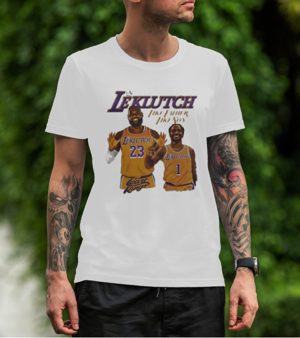 Leklutch Like Father Like Son Court Kings Los Angeles Basketball T-Shirt