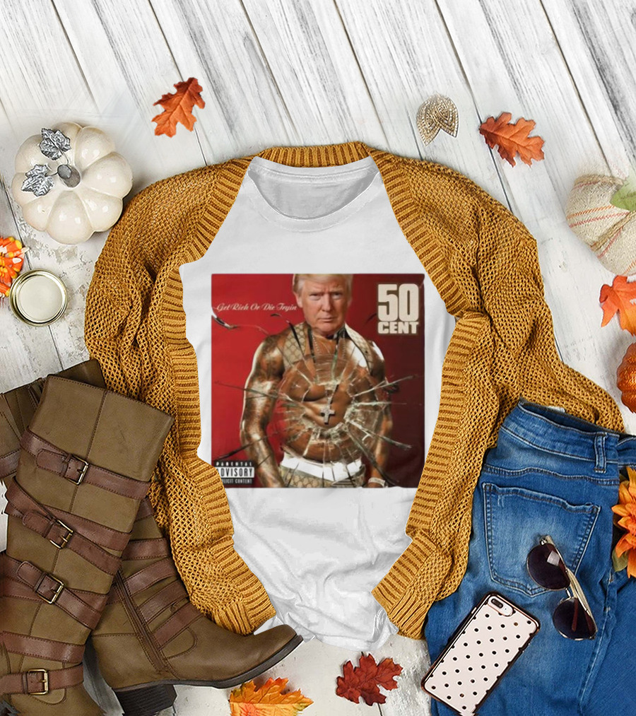Trump 50 Cent Get Rich Or Die Tryin Album Cover Mashup T-Shirt
