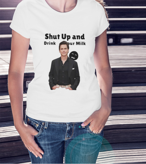 Shut Up And Drink Your Milk With Smiling Man In Black Suit T-Shirt