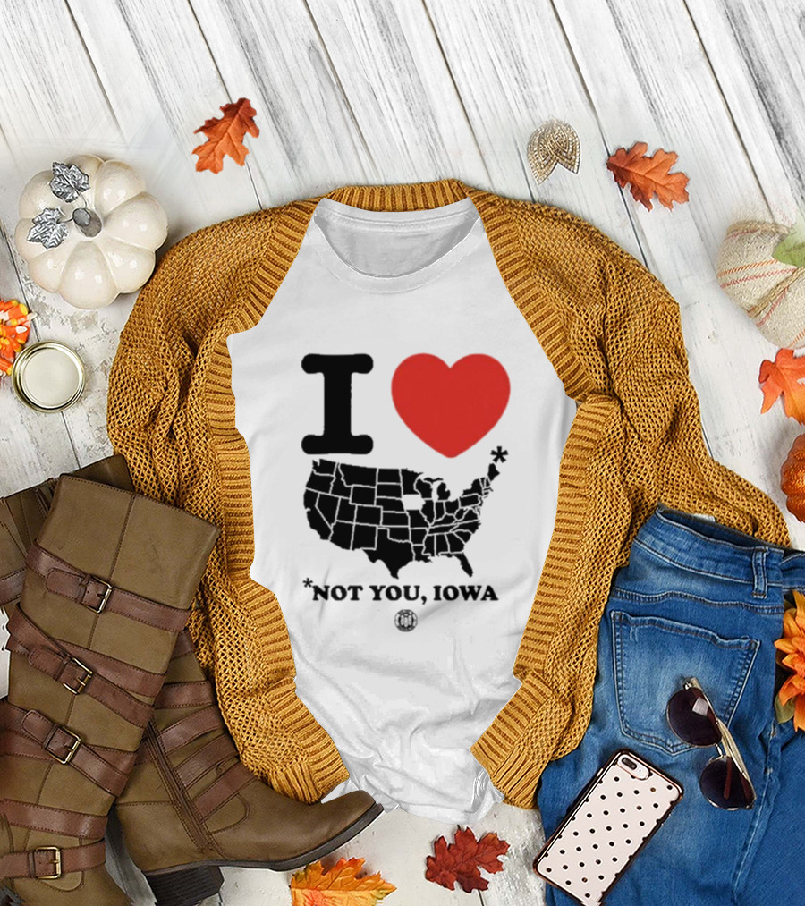I Heart America Except Iowa Map T-Shirt