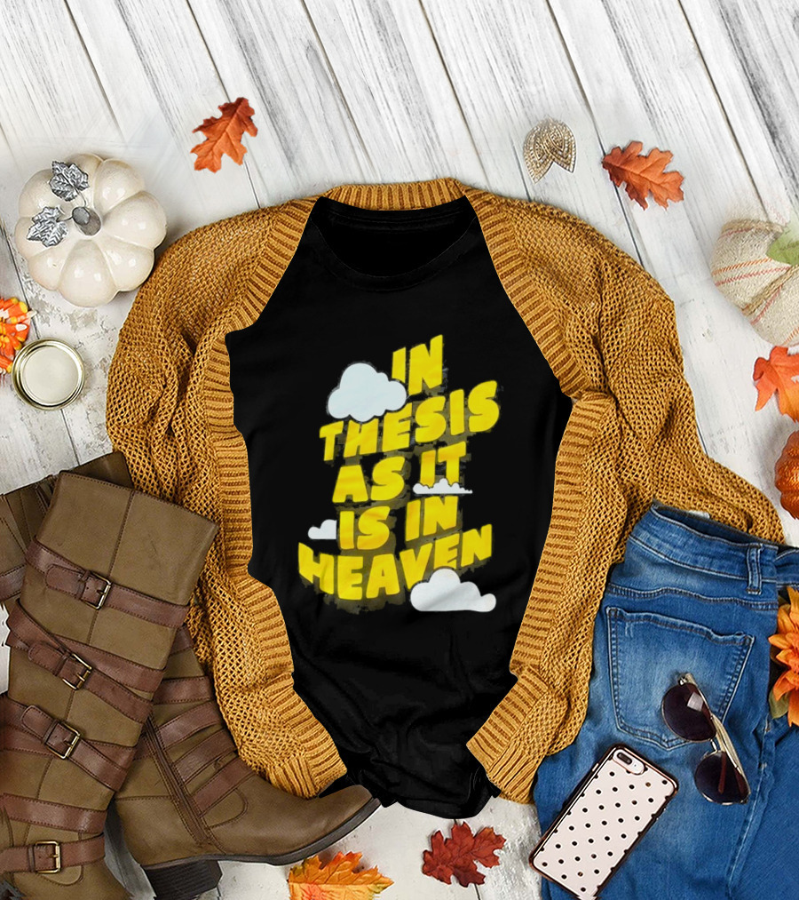In Thesis As It Is In Heaven Clouds Text Yellow T-Shirt