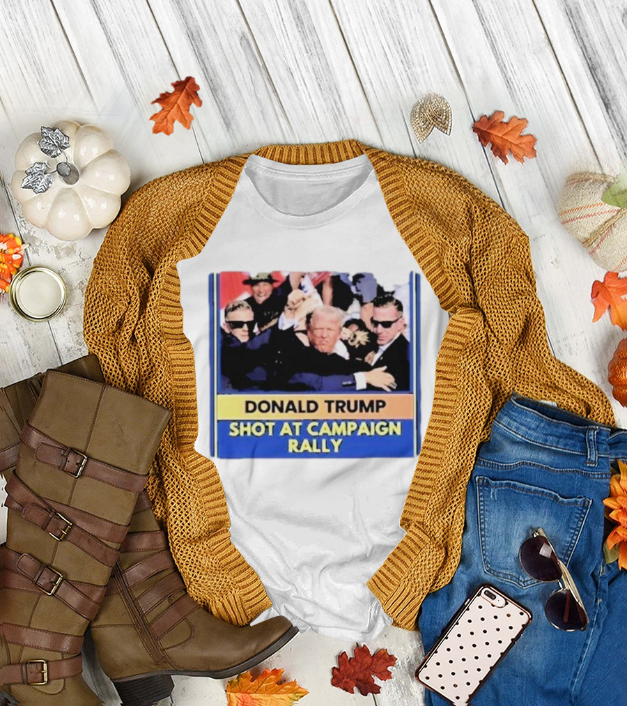 Donald Trump Shot At Campaign Rally T-Shirt