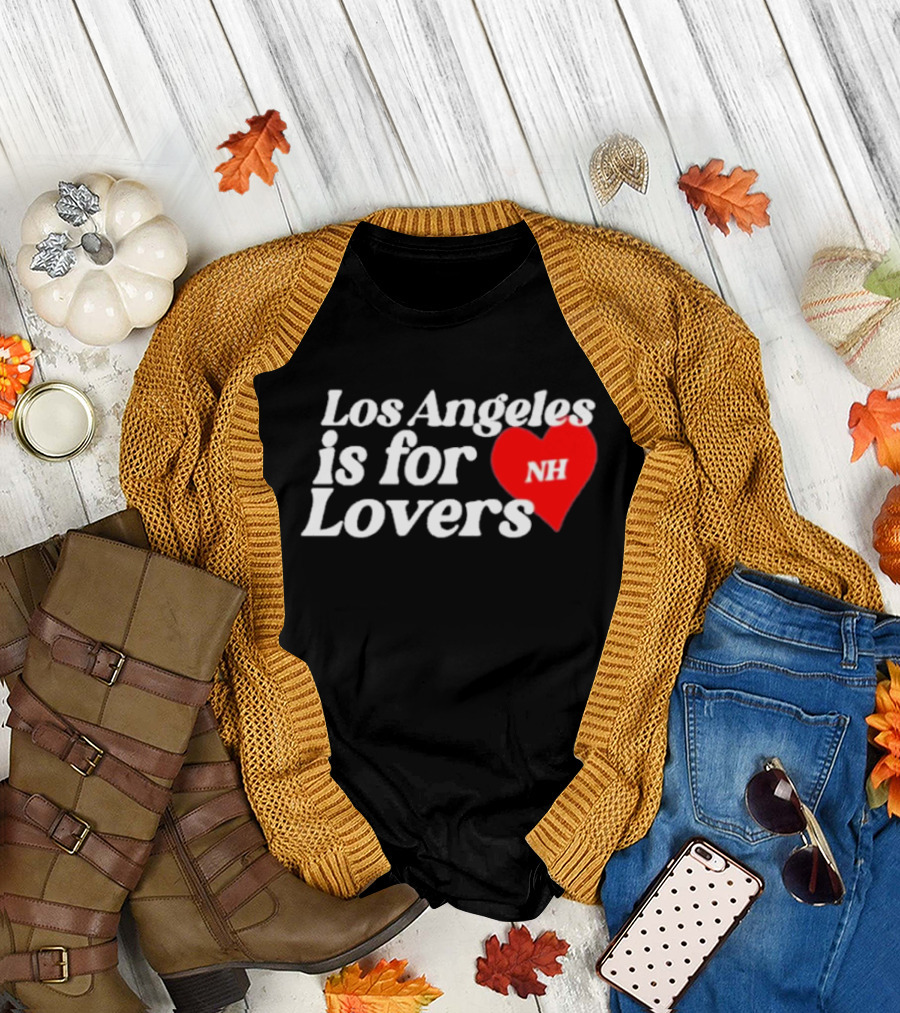 Los Angeles Is For Lovers NH Heart T-Shirt