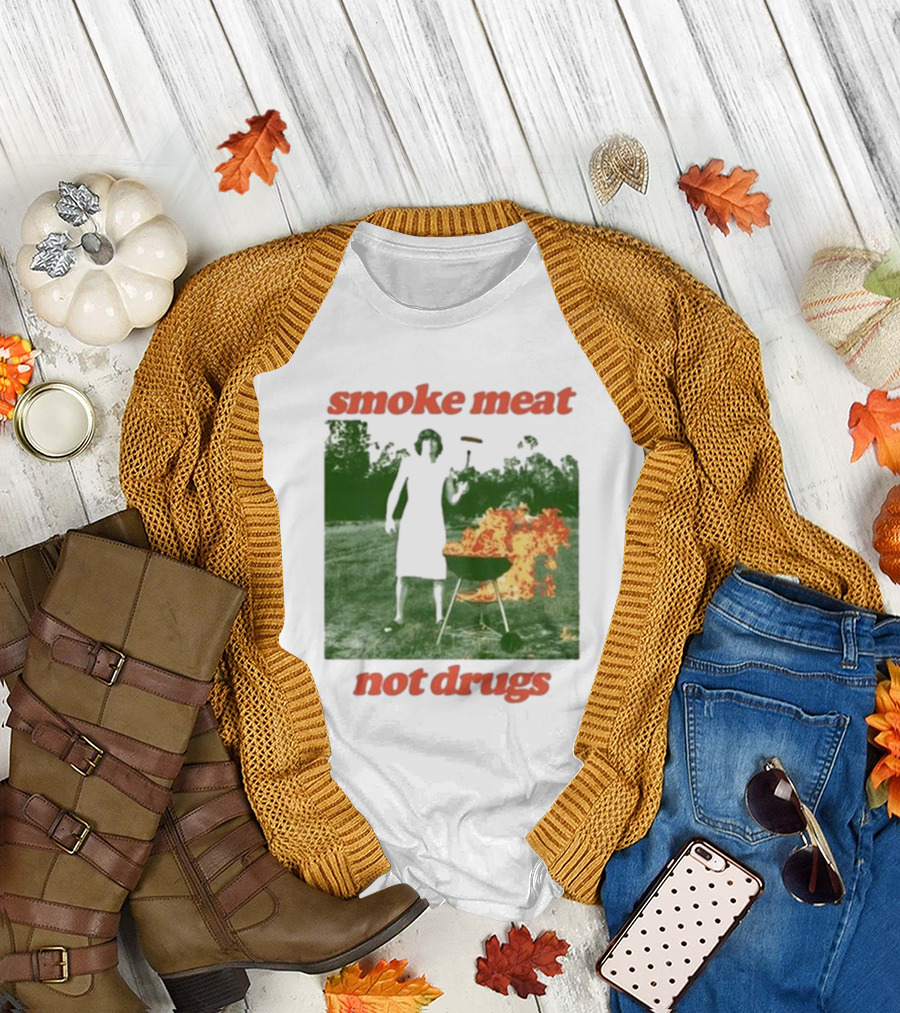 Smoke Meat Not Drugs Grilling Fire Green Scene T-Shirt