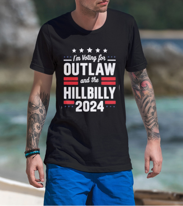I'm Voting For Outlaw And The Hillbilly T-Shirt