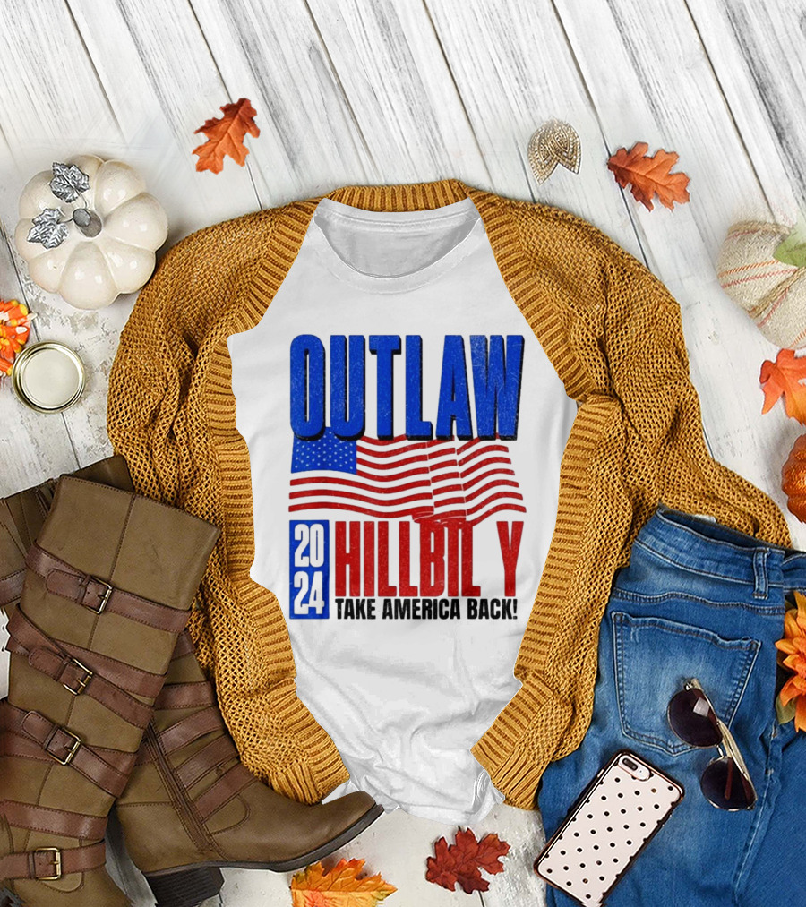 Outlaw Hillbilly 2024 Take America Back Flag Stars Stripes T-Shirt