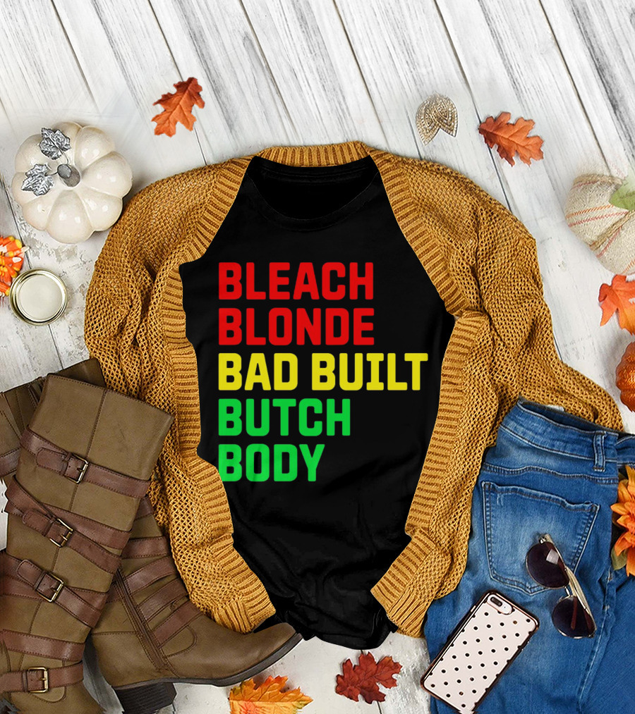 Lovedoveclarke Bleach Blonde Bad Built Butch Body T-Shirt