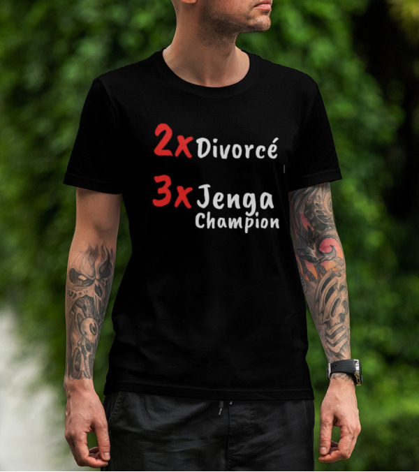 2x Divorcé 3x Jenga Champion Jenga Game T-Shirt